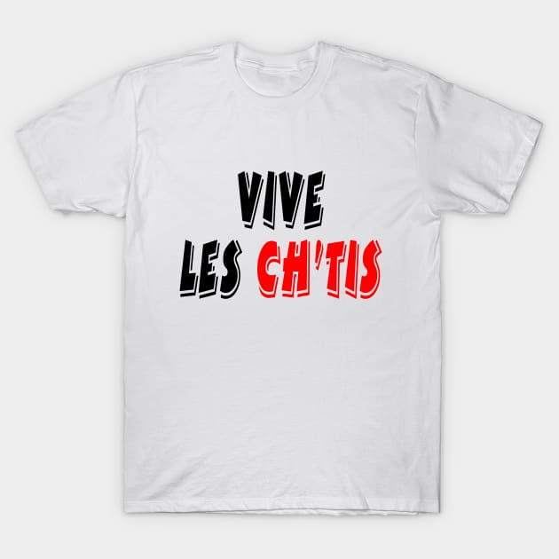 Vive les Ch'tis T-Shirt by Extracom